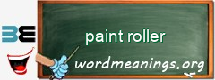 WordMeaning blackboard for paint roller